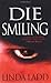 Die Smiling (Pinnacle Books Fiction)