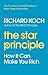 The Star Principle: How It Can Make You Rich