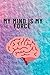 MY MIND IS MY FORCE