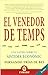 El venedor de temps: una sàtira sobre el sistema econòmic (Entramat empresa) (Catalan Edition)