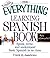 The Everything Learning Spanish Book: Speak, Write, and Understand Basic Spanish in No Time (Everything Series)