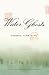 Water Ghosts: A Novel