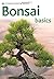 Bonsai Basics - A Comprehensive Guide to Care and Cultivation: A Pyramid Paperback (Pyramid Gardening Paperback)