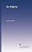 En Algérie (French Edition)
