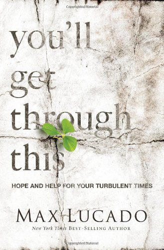 You'll Get Through This: Hope and Help for Your Turbulent Times (Hardcover)