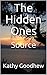 The Hidden Ones: Source