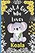 Just A Girl Who Loves Koala by Zara Press