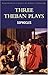 Three Theban Plays: Antigone, Oedipus The Tyrant, Oedipus at Colonus (Wordsworth Classics of World Literature) (Wordsworth Classics)