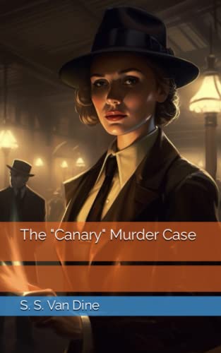 The "Canary" Murder Case