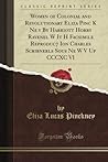 Women of Colonial and Revolutionary Eliza Pinc K Ne y By Harriott Horry Ravenel W It H Facsimile Reproduc7 Ion Charles Scribnerls Sous Ne W V Up CCCXC VI (Classic Reprint)