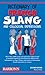 Dictionary of French Slang and Colloquial Expressions (Barron's Dictionaries of Foreign Language Slang)