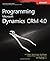 Programming Microsoft Dynamics CRM 4.0 (Pro-Developer)