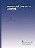 Advanced course in algebra