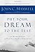 Put Your Dream to the Test: 10 Questions that Will Help You See It and Seize It