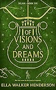 Of Visions and Dreams