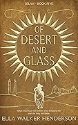Of Desert and Glass