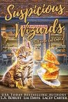 Suspicious Wizards (Bellarose Cat Cafe #2) Suspicious Wizards (Bellarose Cat Cafe #2)