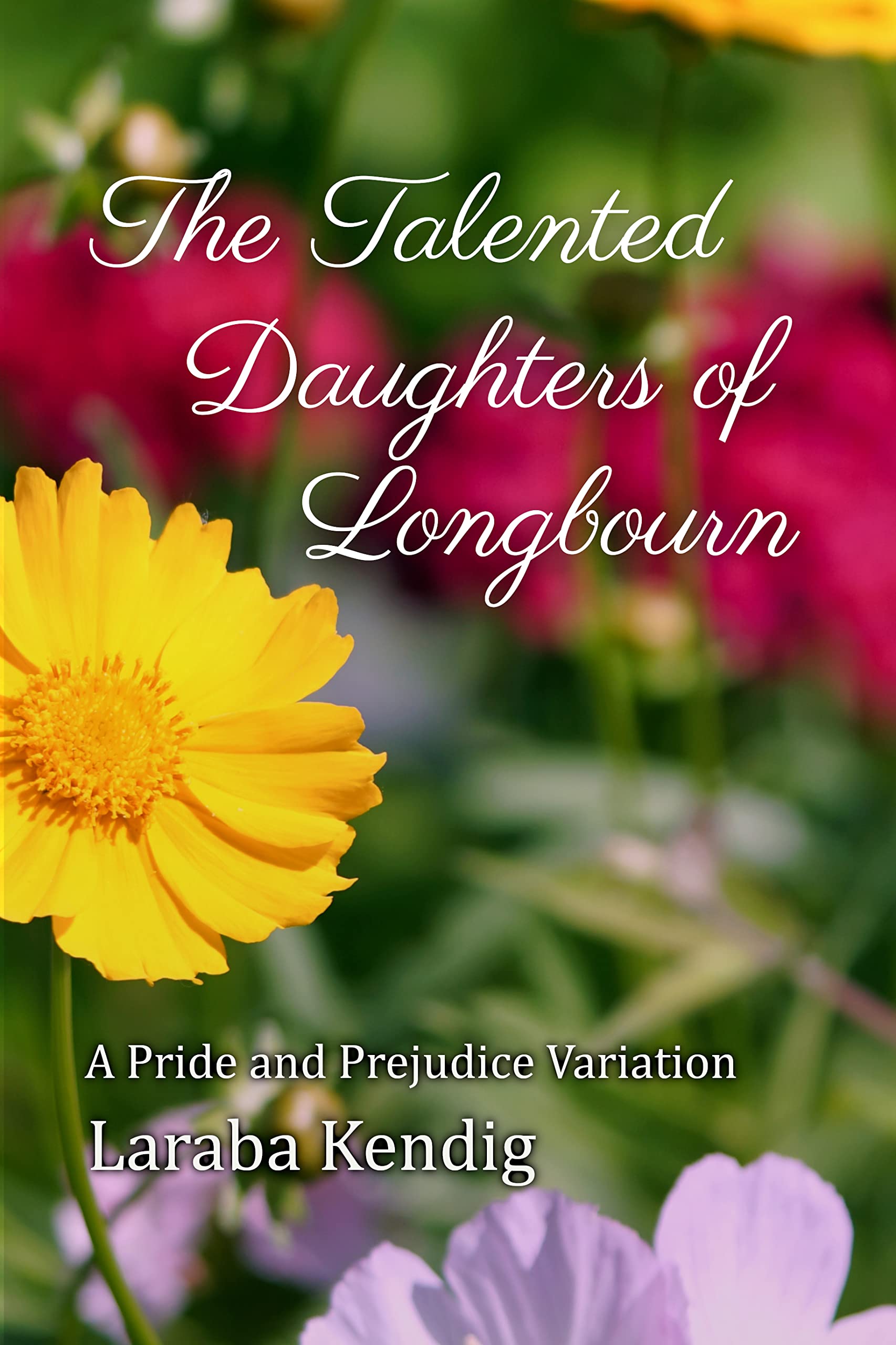 The Talented Daughters of Longbourn: A Pride and Prejudice Variation (Kindle Edition)