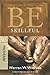 Be Skillful (Proverbs): God's Guidebook to Wise Living (The BE Series Commentary)