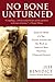 No Bone Unturned: Inside the World of a Top Forensic Scientist and His Work on America's Most Notorious Crimes and Disasters