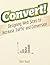 (Convert!: Designing Web Sites to Increase Traffic and Conversion) [By: Hunt, Ben] [Jan, 2011]