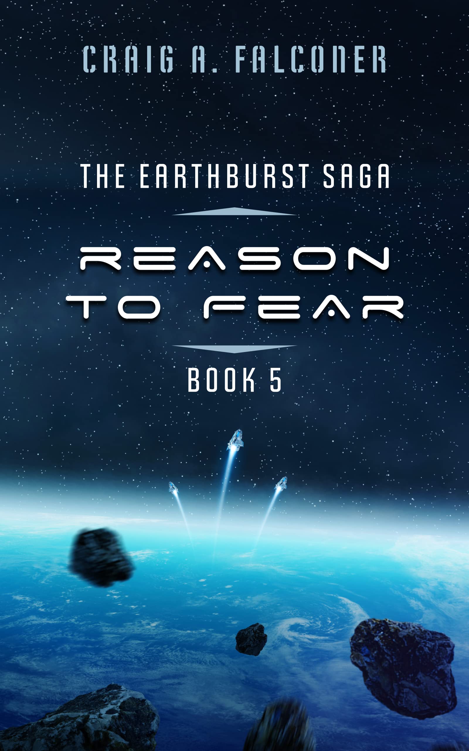 Reason to Fear (The Earthburst Saga #5)