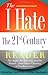 The I Hate the 21st Century Reader: The Awful, the Annoying, and the Absurd - from Ethnic Cleansing to Frankenscience