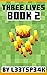 Three Lives: Book 2