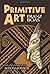 Primitive Art (Dover Books on Anthropology and Folklore)