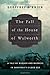 The Fall of the House of Walworth: A Tale of Madness and Murder in Gilded Age America (John MacRae Books)