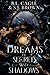 Dreams of Secrets and Shadows by B.L. Cagle