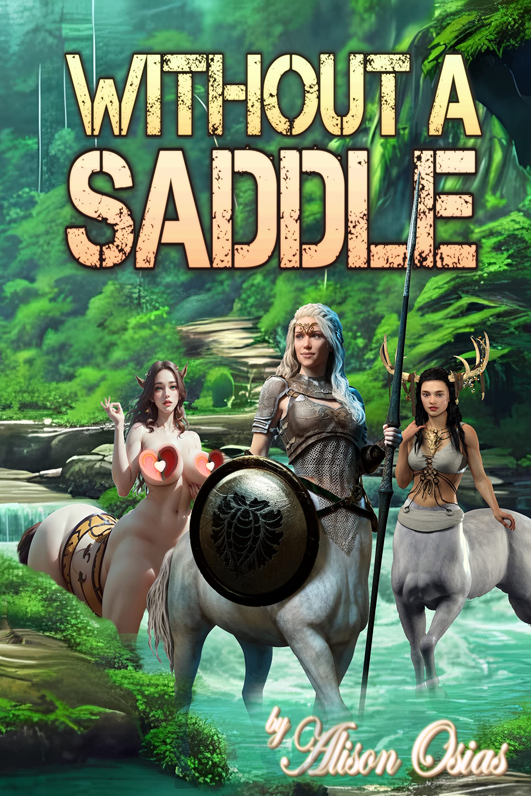 Without a Saddle: A Sultry Centaur Erotica Collection (Kindle Edition)