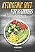 Ketogenic Diet For Beginner...