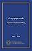 Army paperwork: a practical working guide in army administration ... (Printed March, 1917)