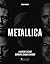 Metallica : L'histoire cach...