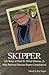 Skipper: Life Story of Paul H. Duncan, Jr.
