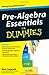 Pre-Algebra Essentials For Dummies