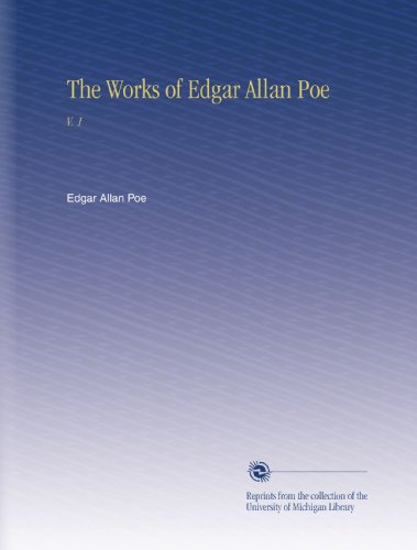 The Works of Edgar Allan Poe: V. 1