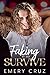 Faking it to Survive