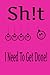 Sh!t I need to get done by Robert Goetz