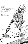 The Misophorism Trilogy The Misophorism Trilogy