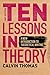 Ten Lessons in Theory: A New Introduction to Theoretical Writing