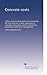 Concrete costs: Tables and recommendations for estimating the time and cost of labor operations in concrete construction and for introducing economical methods of management,