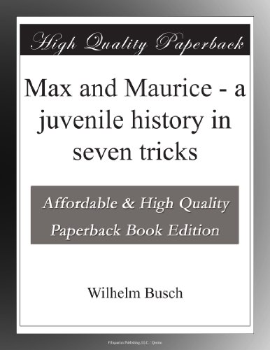 Max and Maurice - a juvenile history in seven tricks