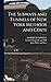 The Subways and Tunnels of New York Methods and Costs