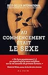 Au commencement était le sexe (French Edition)
