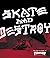 Thrasher Skate and Destroy:...