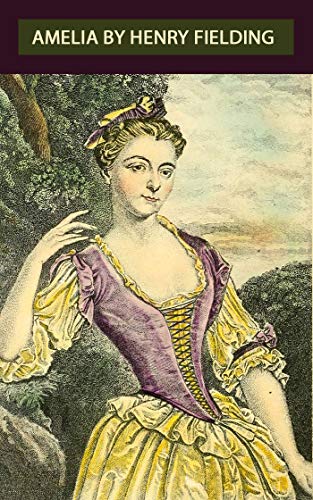 Amelia by Henry Fielding The Annotated edition