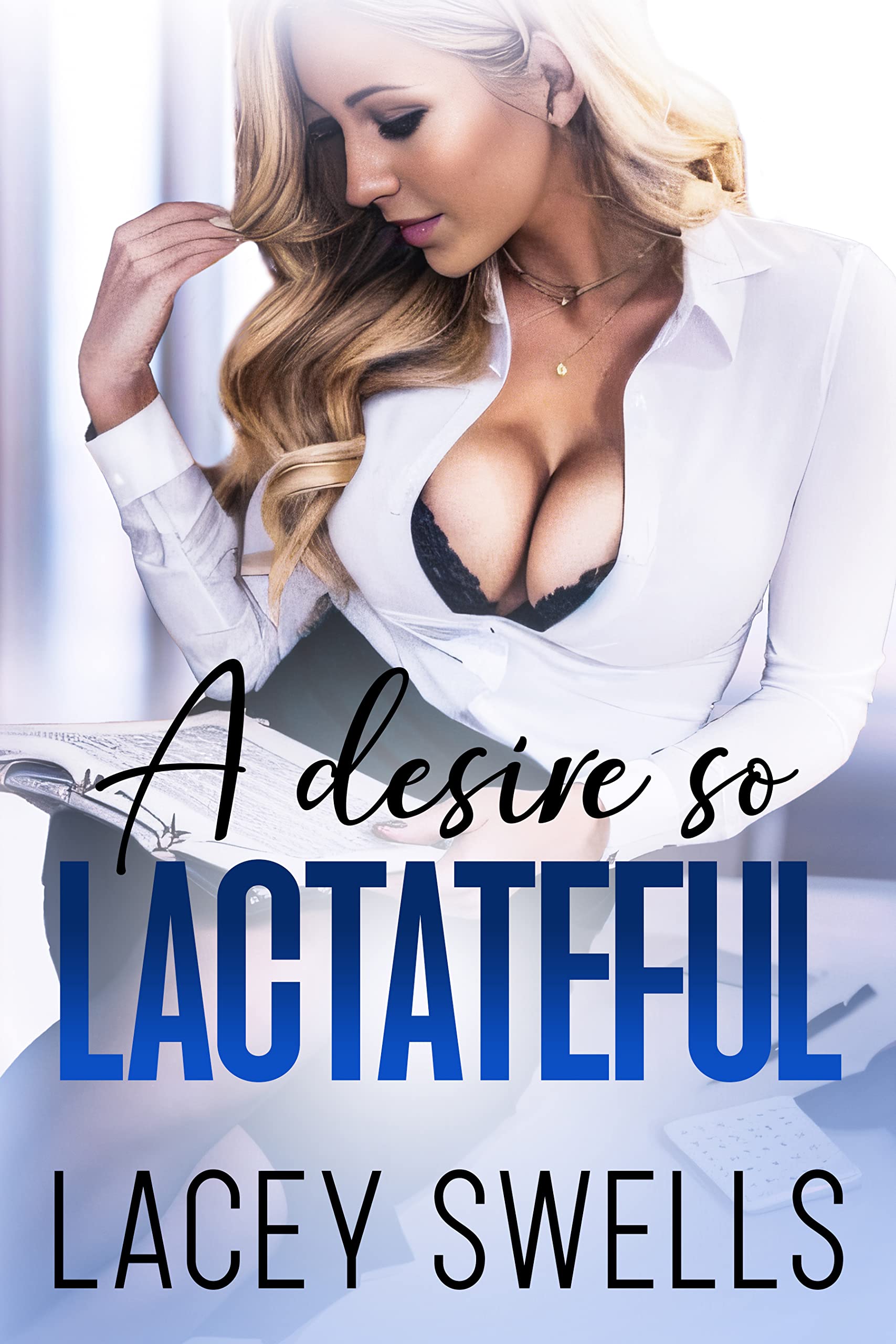 A Desire So Lactateful- ANR ABF Romantic Lactation Erotica (Creamy Comfort Shorts Book 1)