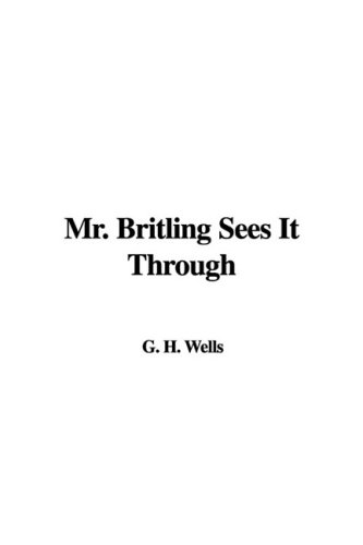 Mr. Britling Sees It Through